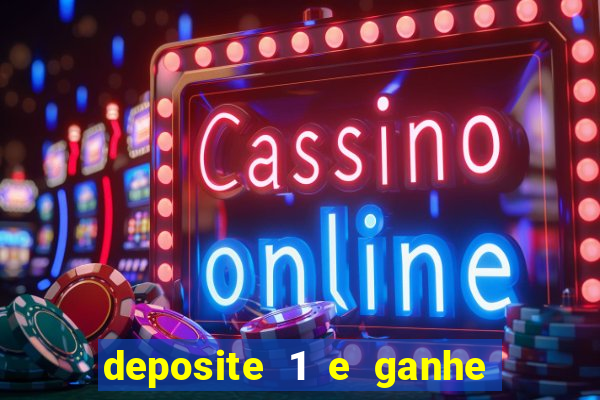 deposite 1 e ganhe 10 vai de bet